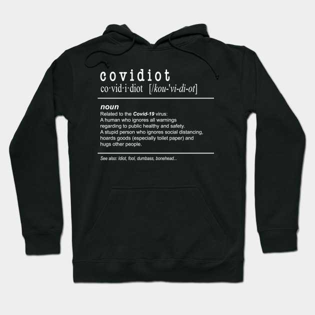 Covidiot Noun Definition Hoodie by Shirtbubble